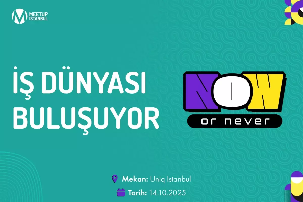 pazarlama ve is dunyasinin onemli isimleri meetup istanbul 2025 sahnesinde bulusuyor U7fAgKVY