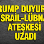 İsrail ve Lübnan Arasındaki Ateşkes Süresi Üç Haftaya Uzatıldı